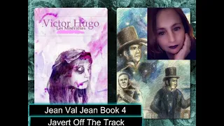 Victor Hugo's Les Mis Jean Val Jean Book 4 Javert Off The Track