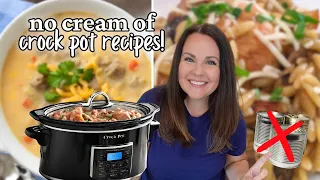 CROCK POT Recipes WITHOUT "Cream of" soups | BEST recipes without canned soup