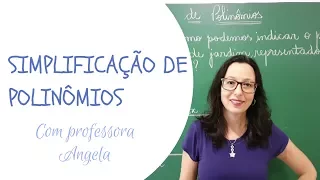 POLINÔMIOS ∣ Simplificação de Polinômios - Redução de Termos Semelhantes - Professora Angela