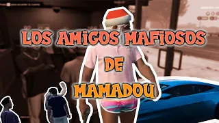 LOS AMIGOS MAFIOSOS DE MAMADOU