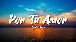 Por Tu Amor - Los Hermanos León X Identidad (Lyric Video)