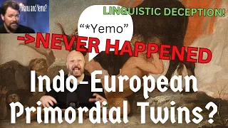 *Manu and *Yemo DEBUNKED: Response to Crecganford (Proto-Indo-European Creation Myth)