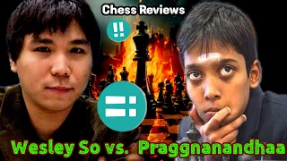 Wesley's attack was intense, a brilliant pawn move | Wesley So vs. Praggnanandhaa