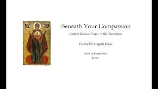 Oldest Prayer to the Virgin Mary; Beneath Your Compassion; for SATB Acapella (English Translation)