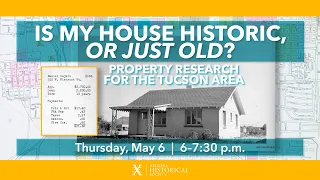 Is My House Historic, or Just Old? Property Research for the Tucson Area