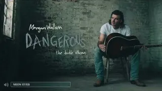 Morgan Wallen - Neon Eyes (528hz)