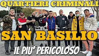 Quartieri Criminali San Basilio il posto più Pericoloso di Roma