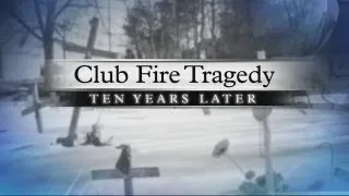 Newsmakers 2/22/13: Club Fire Tragedy, Ten Years Later