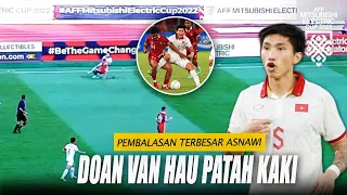 HARAPAN FANS !! Doan Van Hau Alami Patah Kaki Kanan Parah Saat Duel Lawan Asnawi