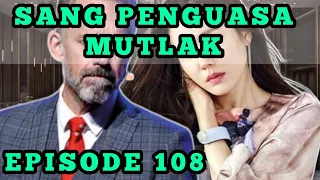 SEMUA ORANG YANG MENGIRA PARMAN ADALAH SUAMINYA AMELIA !!! sang penguasa mutlak eps 108