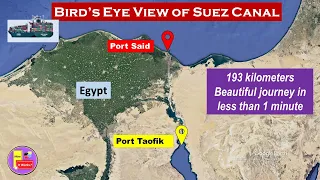 Suez Canal Birds Eye view - 193km journey in 1 min | How it works ?
