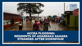 Accra Flooding: Residents of Adabraka Sahara stranded after downpour