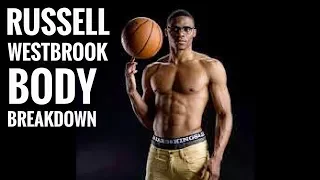 How To Get A Body Like Russell Westbrook