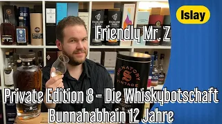 Bunnahabhain 12 von Signatory Vintage - PE 8 - Die Whiskybotschaft | Die Nummer 58 | Friendly Mr. Z