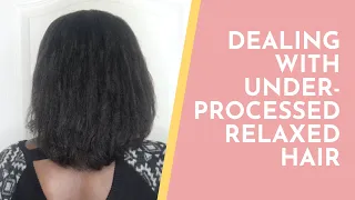 Dealing With Under-processed Relaxed Hair | Relaxer Touch-up Recap