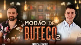 MODÃO DE BUTECO 2 - Patrick & Gabriel