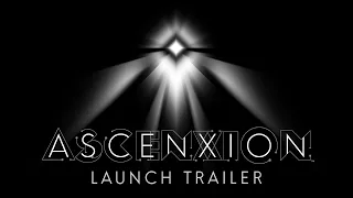 ASCENXION - Launch Trailer