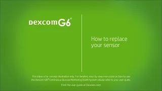 Dexcom G6 -  How to Replace Your Sensor