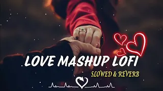 MIND RELAX LOFI ❤️ ARIJIT SINGH LOVE MASHUP 🥀 TRENDING SONG 🎵 HINDI LOFI SONG'S