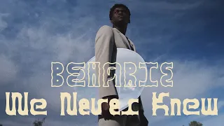 Beharie - We Never Knew (Official Lyric Video)