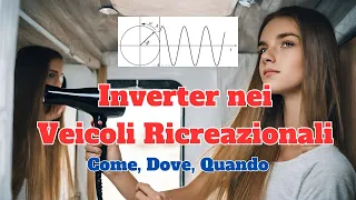 INVERTER nei Veicoli Ricreazionali - Come, Dove, Quando