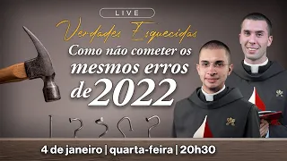 LIVE: Como não cometer os mesmos erros de 2022 | Verdades Esquecidas, (4 Jan 2023)