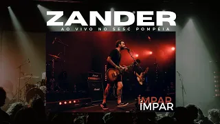 Zander - Ímpar (Ao Vivo no Sesc Pompéia)