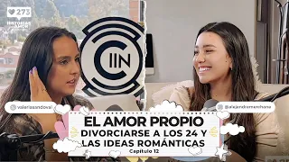 El Amor Según Valeria Sandoval | El amor propio y divorciarse a los 24 | 273 Historias de Amor