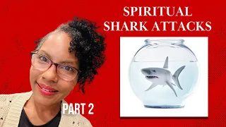 Spiritual Shark Attacks🦈‼️(part 2) #propheticword