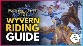 Monster Hunter Rise | Wyvern Riding Guide & Tips - Evade Cancel, Monster Attacks, Strategies & More