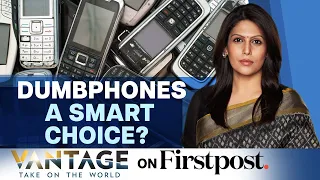 Are Dumbphones the Smarter Choice? | Dumbphones vs Smartphones | Vantage with Palki Sharma