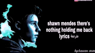 مترجمةShawn mendes - There's nothing holding me back lyrics مترجمة