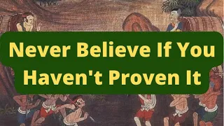 NEVER  BELIEVE IF YOU HAVEN'T PROVEN IT (APANNAKA JATAKA TALE #1) - BUDDHA PAST LIFE STORIES