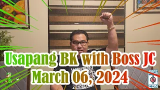 Usapang BK with Boss JC: March 06, 2024