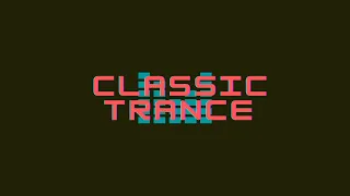 Classic Trance - Ep.8