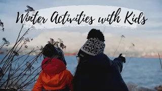 Winter Activities with Kids around Vancouver