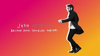 Josh Groban - Bridge Over Troubled Water (Official Audio)