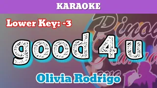 good 4 u by Olivia Rodrigo (Karaoke : Lower Key -3)