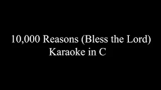 10,000 Reasons (Bless the Lord ) karaoke in lower key C / Kim Walker-Smith version