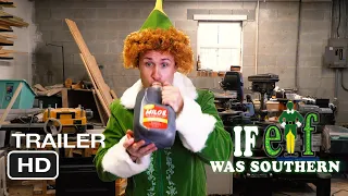 If Elf Was Southern | Official Trailer
