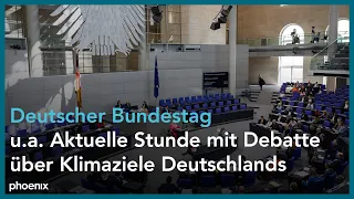 Bundestag LIVE: u.a. Aktuelle Stunde mit Debatte über Klimaziele Deutschlands | 06.06.2024