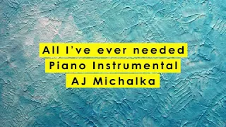 All I've Ever Needed Karaoke - AJ Michalka || Grace Unplugged || Piano Instrumental
