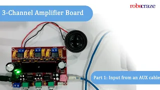 3-Channel Amplifier Board: Part 1 - Input from an AUX cable