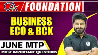 Business Eco & BCK | MTP June 2023 | CA Foundation Preparation | CA Wallah by PW