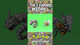 Top 5 Fusions Beedrill 🌟 Pokemon Infinite Fusion #infinitefusion