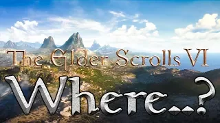 Elder Scrolls VI: Where?