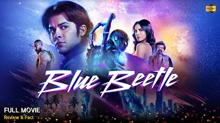 Blue Beetle Full Movie In English | New Hollywood Movie | Review & Facts