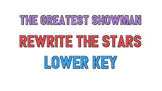 The Greatest Showman (Lower key KARAOKE) - Rewrite The Stars(2 half steps)