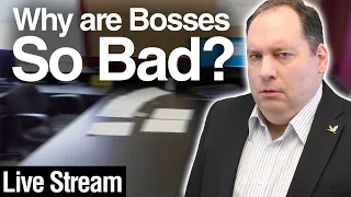 Why are bosses so bad?