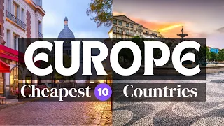 10 Cheapest Countries in Europe - Budget Travel